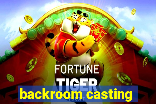 backroom casting